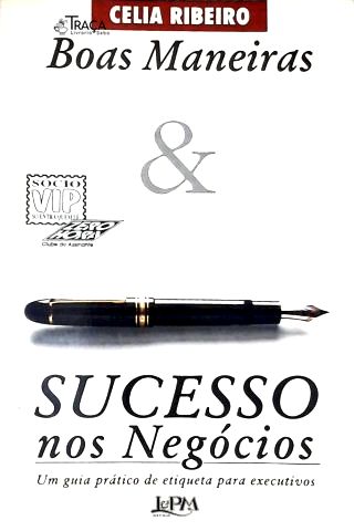 Boas Maneiras & Sucesso nos Negócios