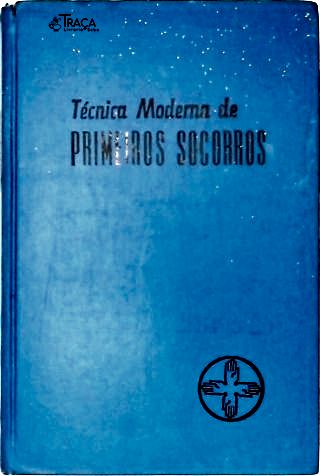 Técnica Moderna de Primeiros Socorros