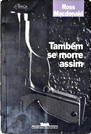 Também Se Morre Assim