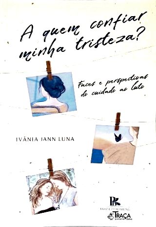 A Quem Confiar Minha Tristeza?
