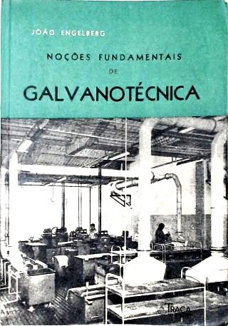 Noções Fundamentais de Galvanotécnica