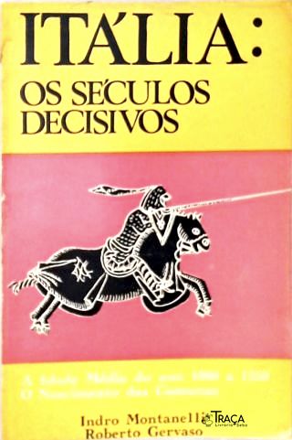 Itália: Os Séculos Decisivos