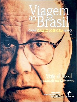 Viagem Ao Brasil : o Nobel Camilo José Cela Na Pucrs