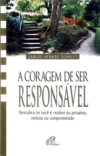 A coragem de ser responsável