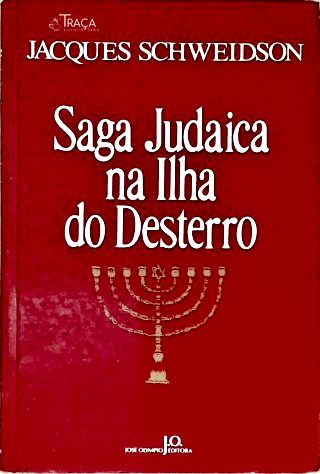Saga Judaica Na Ilha do Desterro