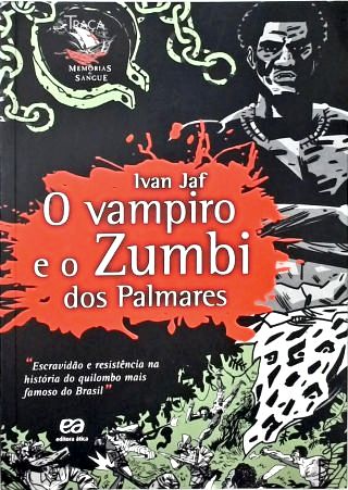 O Vampiro e o Zumbi dos Palmares