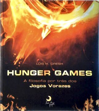Hunger Games - a Filosofia por Trás dos Jogos Vorazes