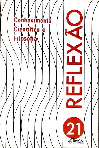 Reflexão Nº 21: Conhecimento Científico e Filosofia