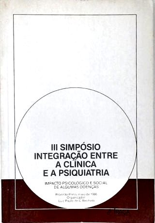 Iii Simpósio Integração Entre a Clínica e a Psiquiatria