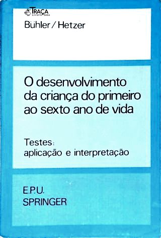 O Desenvolvimento da Criança No Primeiro Ao Sexto Ano de Vida