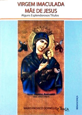A Virgem Imaculada Mãe de Jesus - Vol.ii