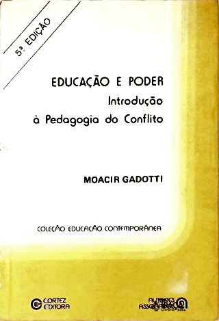 Educação e Poder: Introdução À Pedagogia do Conflito