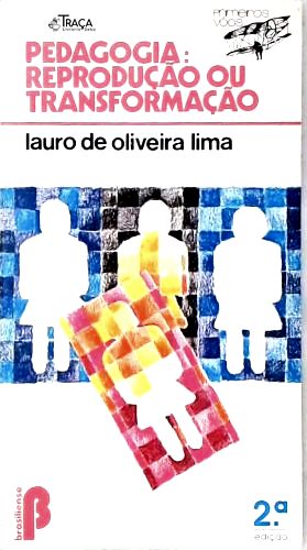Pedagogia: Reprodução Ou Transformação