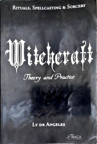 Witchcraft: Theory abd Practice