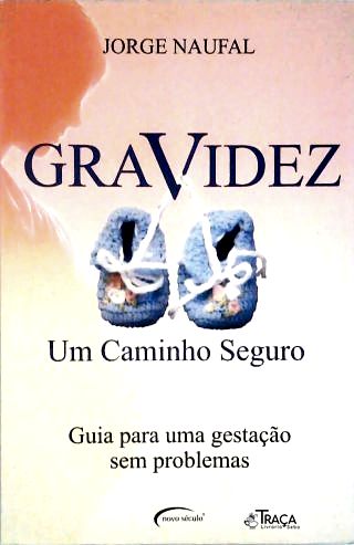 Gravidez - Um Caminho Seguro