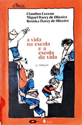 A Vida Na Escola e a Escola da Vida
