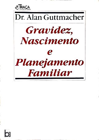 Gravidez, Nascimento e Planejamento Familiar