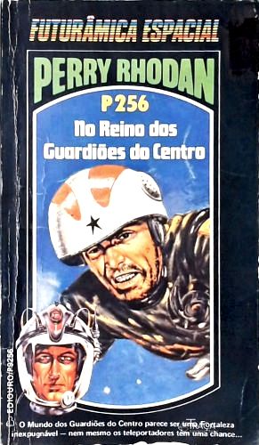 Perry Rhodan P256 - No Reino dos Guardiões do Centro