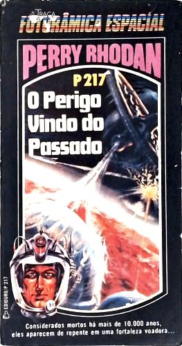 Perry Rhodan P217 - o Perigo Vindo do Passado