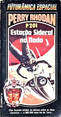 Perry Rhodan P201 - Estação Sideral No Nada