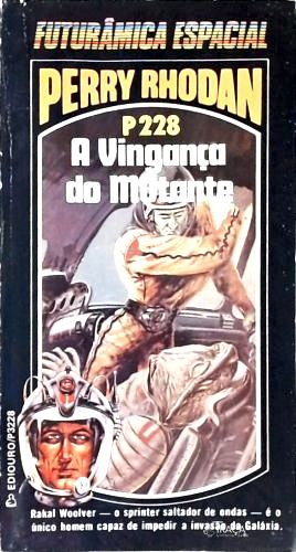 Perry Rhodan P228 - a Vingança do Mutante