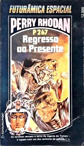Perry Rhodan P267 - Regresso Ao Presente