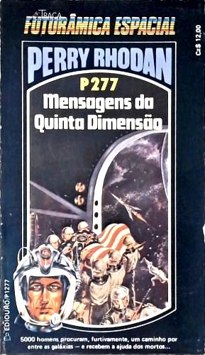 Perry Rhodan P277 - Mensagens da Quinta Dimensão