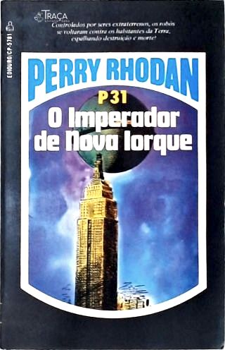 Perry Rhodan P31 - O Imperador de Nova Iorque