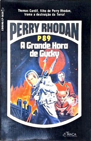 Perry Rhodan P89 - a Grande Hora de Gucky