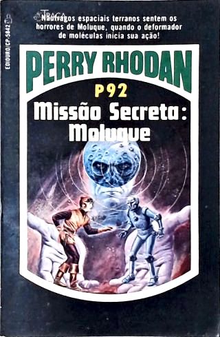 Perry Rhodan P92 - Missão Secreta: Moluque