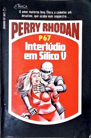 Perry Rhodan P67 - Interlúdio em Silico V