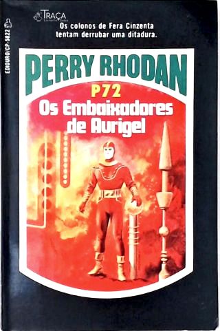 Perry Rhodan P72 - os Embaixadores de Aurigel