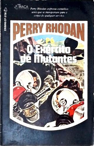Perry Rhodan P6 - o Exército de Mutantes