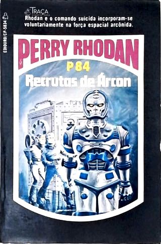 Perry Rhodan P84 - Recrutas de Árcon