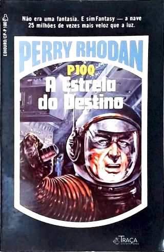 Perry Rhodan P100 - a Estrela do Destino