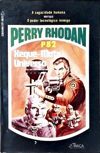 Perry Rhodan P82 - Xeque-mate Universo