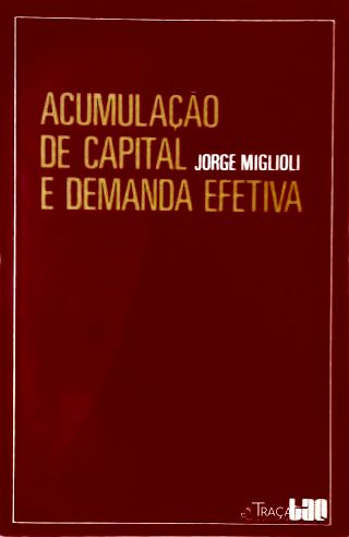Acumulação de Capital e Demanda Efetiva