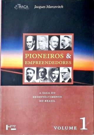 Pioneiros e Empreendedores - em 2 Volumes