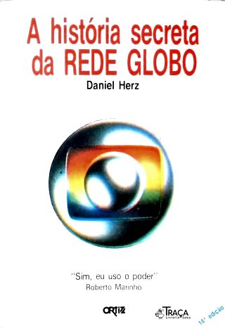 A História Secreta da Rede Globo