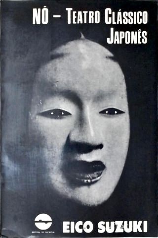 Nô - Teatro Clássico Japonês (autografado)