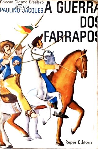 A Guerra dos Farrapos