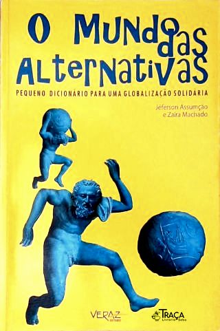 O Mundo das Alternativas