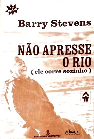 Não Apresse o Rio, Ele Corre Sozinho
