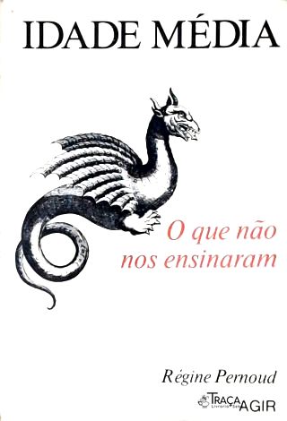 Idade Média o Que Não Nos Ensinaram