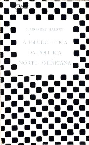 A Pseudo-ética da Política Norte-americana