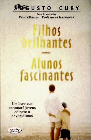 Filhos Brilhantes, Alunos Fascinantes