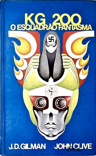 Kg 200: o Esquadrão Fantasma