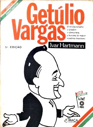 Esses Gaúchos: Getúlio Vargas