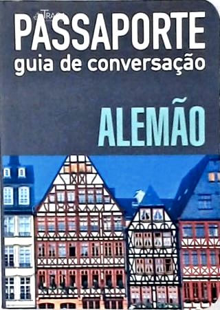 Passaporte, Guia de Conversação em Alemão