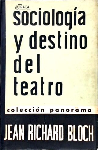 Sociología Y Destino Del Teatro